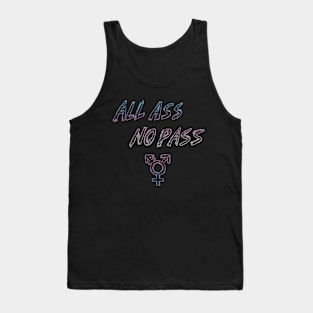 all ass no pass Tank Top